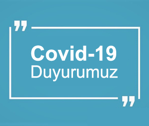 Covid-19 Duyurumuz...