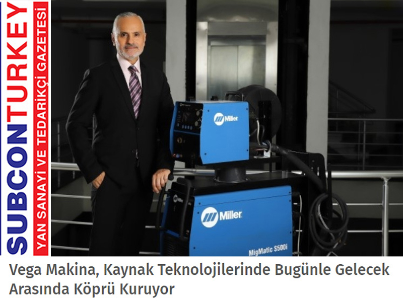 Vega Makina, Kaynak Teknolojilerinde Bugünle Gelecek Arasında Köprü Kuruyor